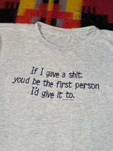 Load image into Gallery viewer, Vintage If I Gave a Shit Shirt (XL)
