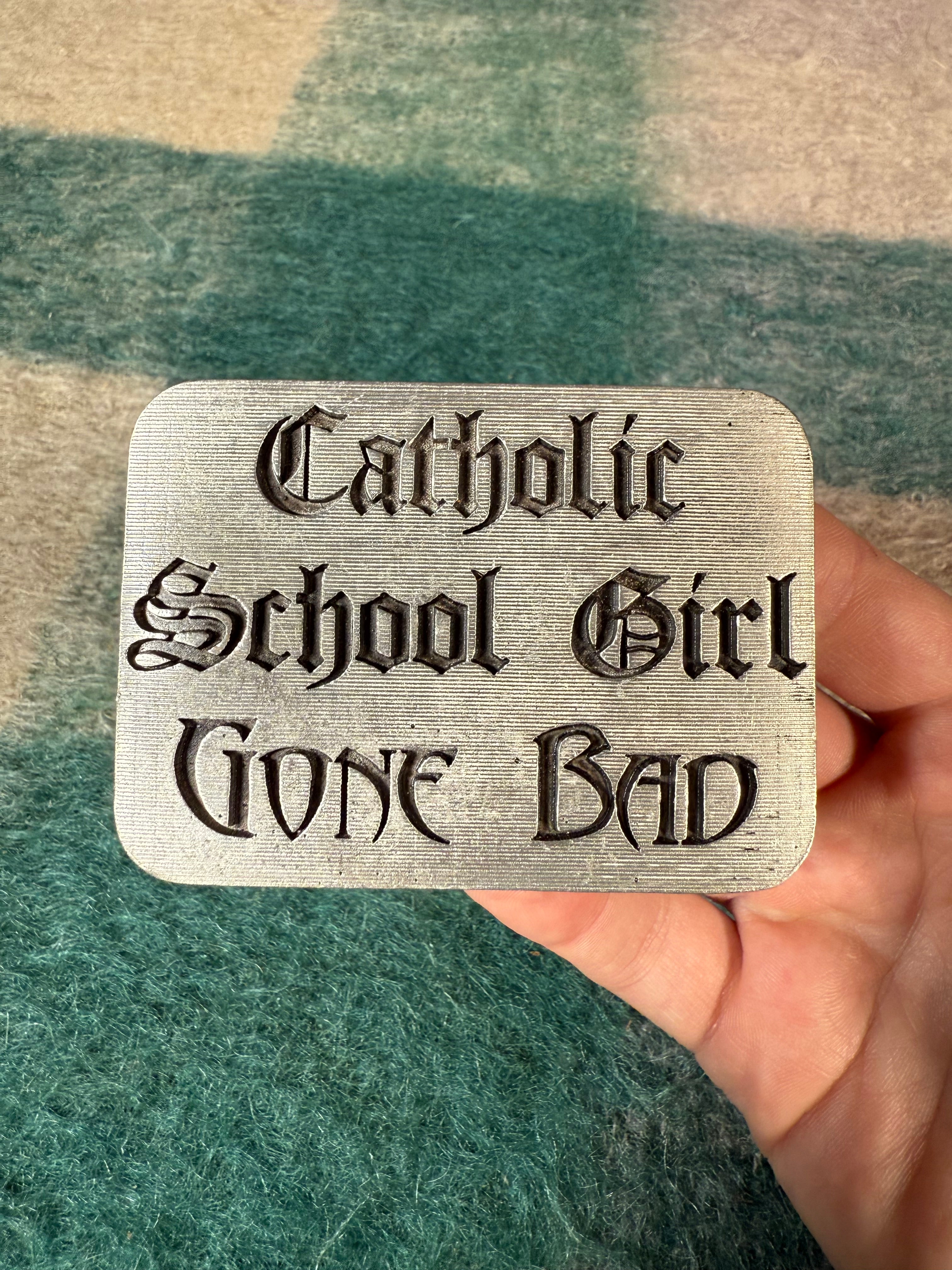 Vintage 2005 Catholic School Girl Gone Bad Belt Buckle